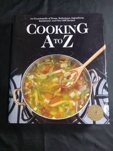 lot 60270 image: Cooking A to Z Encyclopedia of Terms Techniques Ingredients Equipment Over 600 Recipes