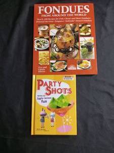 lot 60286 image: 2 Cookbooks Party Shots Recipes and Fondues From Around the World