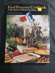 lot 60293 image: Food Processor Cookbook by Tom Schneding A Revolution in Modern Cooking
