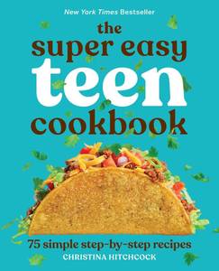 lot 2306 image: The Super Easy Teen Cookbook 75 Simple Step-by-Step Recipes