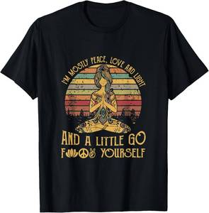 lot 496 image: Im Mostly Peace Love and Light and A Little Go Yoga T-Shirt XL