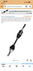 lot 17333 image: CV Axle Shaft Assembly Front Left Driver Side for Ford Escape, Mazda Tribute & Mercury Mariner - Retail $74