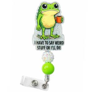 lot 10397 image: Say Weird Stuff Frog Badge Reel Cute Funny Hilarious Silly Animal Meme Croaking Froggy Themed ID Name Holder Office Desk Accessories Gag Gift for Friends Nurse Pharmacist CNA Healthcare Workers