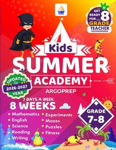 lot 4478 image: Kids Summer Academy by ArgoPrep - Grades 7-8 8 Weeks of Math, Reading, Science, Logic, Fitness and Yoga  Online Access Included  Prevent Summer Learning Loss