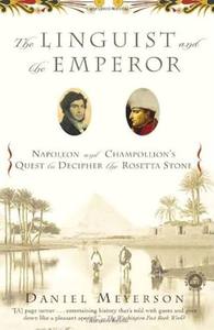 lot 2183 image: The Linguist and the Emperor Napoleon and Champollions Quest to Decipher the Rosetta Stone by Daniel Neyerson