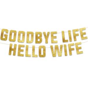 lot 17870 image: Pre-Strung Goodbye Life Hello Wife Gold Glitter Banner - Bachelor Party Decorations for Groom - Party Supplies and Gifts - Retail $9