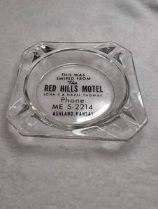 lot 5005 image: Red Hills Motel Glass Ashtray John C. & Hazel Thomas Ashland Kansas
