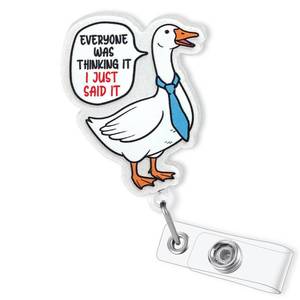 lot 20324 image: Everyone Was Thinking It, I Just Said It Badge Reel Retractable, Funny Silly Goose Badge Reel for Nurse Nursing RN CNA LPN ER Doctor & Healthcare Worker, Cute Nurses Week Gifts, Funny Goose Badge Clip