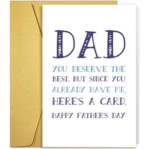 lot 8181 image: Qiliji Happy Fathers Day Card for Dad, Funny Fathers Day Card from Son Daughter, Dad You Deserve The Best But Since You Already Have Me