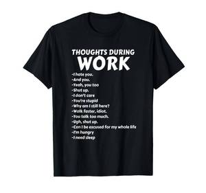 lot 801 image: Thoughts During Work T-Shirt  Funny Sarcastic Tee Hate Work T-Shirt 3XL - Retail $19