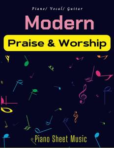 lot 271474 image: Modern Praise and Worship Piano Sheet Music Collection Of 21 Songs( Piano, Vocal, Guitar)