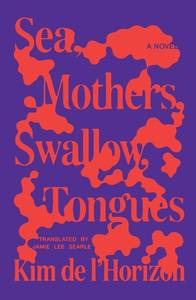 lot 6428 image: Sea, Mothers, Swallow, Tongues A Novel