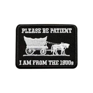 lot 448 image: Zolawe Please Be Patient Im from the 1900s Hook and Loop Patch, 3 Inches Sew On Patches, Embroidery Patches for Backpacks Bags Vest Dog Harness, Tactical Military Embroidered Patches, Funny DIY Patch - Retail $10