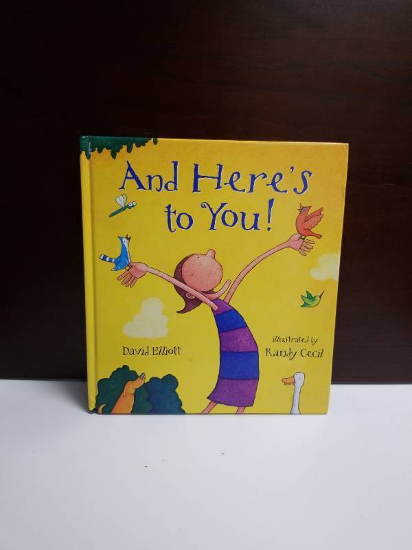 lot 2562 image: And Heres to You by David Elliott, illustrated by Randy Cecil