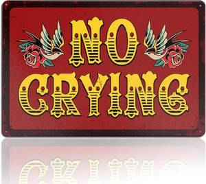 lot 7200 image: Funny Tattoo Shop Studio Wall Decor No Crying Metal Tin Sign 8x12