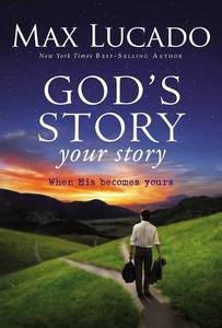 lot 10618 image: Gods Story, Your Story When His Becomes Yours (The Story)
