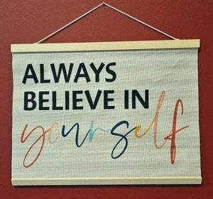 lot 128 image: Always Believe in Yourself Canvas Wall Hanging with Wood Dowel