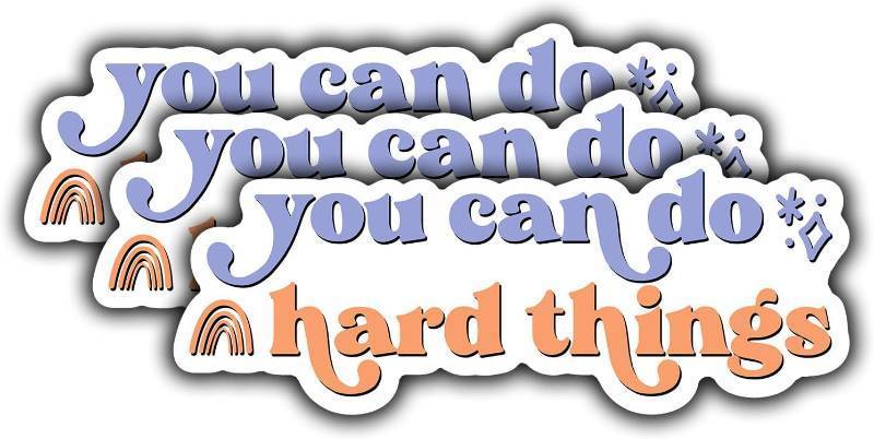 lot 65776 image: (3Pcs) You Can Do Hard Things Sticker Motivation Support Waterproof Vinyl Sticker for Books Laptops Phones Water Bottles Kindle Decals 3 Inch