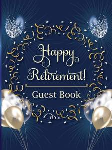 lot 421603 image: Happy Retirement Guest Book Hardcover Party Sign-In Book for Retiree  Keepsake Memory Gift for Coworkers, Teachers or Friends  Blue & Yellow Design
