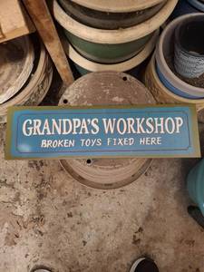 lot 1068 image: Grandpas Workshop Broken Toys Fixed Here Metal Sign