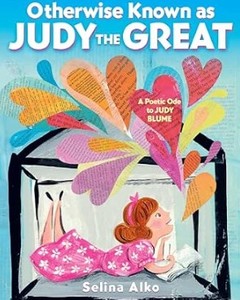 lot 20130 image: Otherwise Known as Judy The Great, A Poetic Ode to Judy Blume by Selina Alko