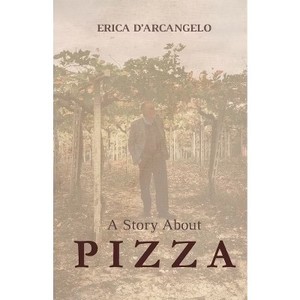 lot 8701 image: A Story About Pizza - by Erica DArcangelo (Paperback)