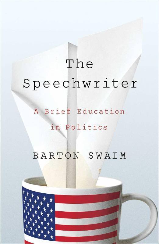 lot 10751 image: The Speechwriter A Brief Education in Politics