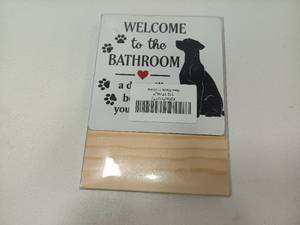 lot 2919 image: Funny Wooden Decorative Sign Welcome to the Bathroom A Dog with be with You Shortly