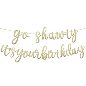 lot 7944 image: Pre-Strung Light Gold Go Shawty Its Your Birthday Banner NO DIY Hip Hop Theme Funny Glitter Happy Birthday Decors Banner Rap Theme Happy Birthday Sign man Adult Women birthday Party Photo Backdrop