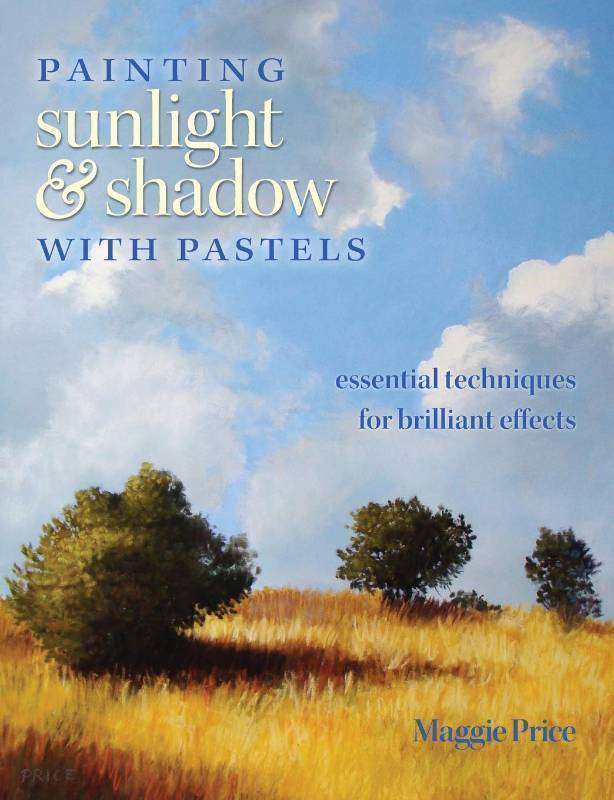 lot 56297 image: Painting Sunlight and Shadow with Pastels Essential Techniques for Brilliant Effects - Retail $39