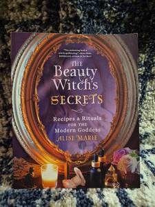 lot 124 image: The Beauty Witchs Secrets Recipes & Rituals for the Modern Goddess by Alise Marie