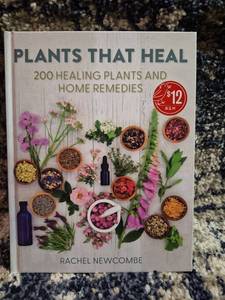 lot 186 image: Plants That Heal 200 Healing Plants and Home Remedies by Rachel Newcombe