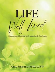 lot 2148 image: Life Well Lived Organizing and Planning a Life Aligned with Your Values