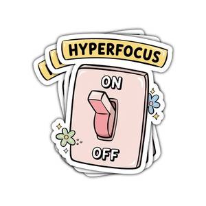 lot 10075 image: 3 Pcs Hyperfocus On Off Switch Sticker, Funny ADHD Neurodivergent Humor Vinyl Decal for Teens, Adults, Students, Writers, Gamers, Laptop, Notebook, Journal, Scrapbook, Car, Water Bottle 3 Inches