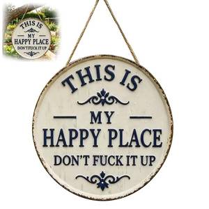 lot 10170 image: Vintage Statement Metal Sign,This Is My Happy Place Don��t Fuck It Up