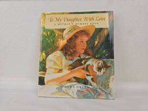 lot 31 image: To My Daughter, With Love A Mothers Memory Book by Donna Green