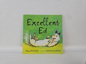 lot 36 image: Excellent Ed by Stacy McAnulty Illustrated by Julia Sarcone-Roach Childrens Picture Book