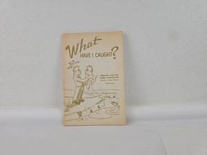 lot 50 image: What Have I Caught Forestry Fish and Game Commission Kansas Booklet