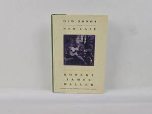 lot 55 image: Old Songs in a New Cafe Selected Essays by Robert James Waller