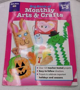 lot 46953 image: Big Book of Monthly Arts & Crafts Grades 1-3. Doesnt look new but has not been used. - Retail $20