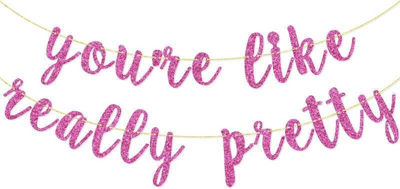 lot 67856 image: Youre Like Really Pretty Banner, Bachelorette Party Decor