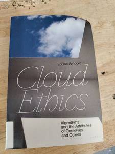 lot 2493 image: Cloud Ethics Algorithms and the Attributes of Ourselves and Others by Louise Amoore
