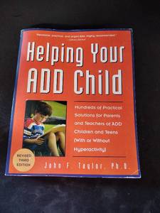 lot 6458 image: Helping Your ADD Child by John F. Taylor Ph.D. Revised Third Edition