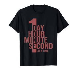 lot 14042 image: One Day One Hour One Minute One Second at A Time T-Shirt Sz L