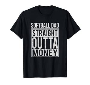 lot 6427 image: Softball Dad Straight Outta Money T-Shirt I Funny Pitch Gift T-Shirt, XL