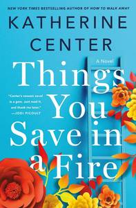 lot 14422 image: Things You Save in a Fire A Novel