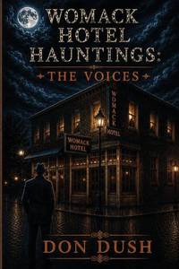 lot 20221 image: Womack Hotel Hauntings The Voices