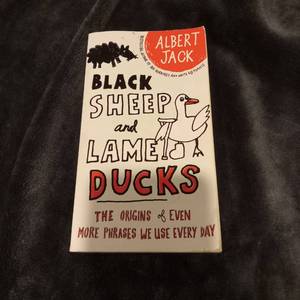 lot 1516 image: Albert Jack Black Sheep and Lame Ducks The Origins of Everyday Phrases