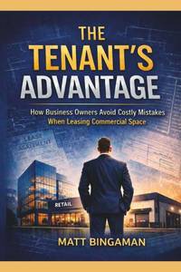 lot 211706 image: The Tenants Advantage How business owners avoid costly mistakes when leasing commercial space