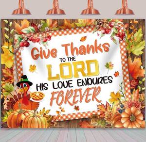 lot 66598 image: 8x6FT(2.4m x 1.8m) Christian Thanksgiving Backdrop Give Thanks to The Lord Photography Background His Love Endures Forever Thanksgiving Day Party Decorations Banner Booth Props (8x6FT(2.4m x 1.8m))